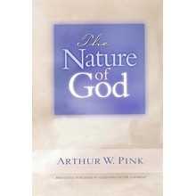 The Nature of God [A.W. Pink]