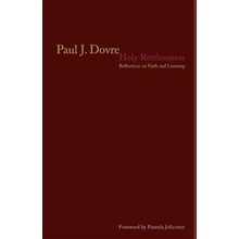 Holy Restlessness: Reflections on Faith and Learning