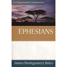 The Boice Commentary Series: Ephesians