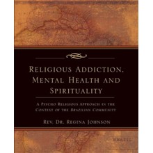 Religious Addiction, Mental Health and Spirituality