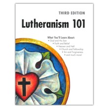 Lutheranism 101 - Third Edition
