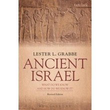 Ancient Israel: What Do We Know and How Do We Know It?: Revised Edition