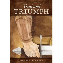Trial and Triumph: Stories from Church History
