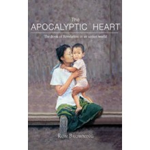 The Apocalyptic Heart: The Book of Revelation in an Unjust World