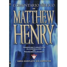 Comentario Biblico Matthew Henry: Obra Completa sin Abreviar  (Matthew Henry's Complete Bible Commentary, Unabridged)