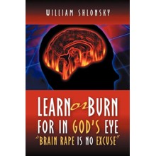 Learn or Burn for in God's Eye Brain Rape Is No Excuse