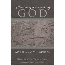 Imagining God: Myth and Metaphor