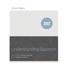 Understanding Baptism (Church Basics)