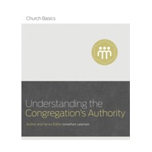 Understanding the Congregation's Authority (Church Basics)