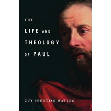 The Life and Theology of Paul [Hardcover]
