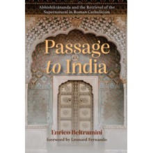 Passage to India: Abhishikt?nanda and the Retrieval of the Supernatural in Roman Catholicism