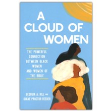 A Cloud of Women The Powerful Connection Between Black Women and Women of The Bible
