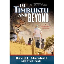 To Timbuktu and Beyond: A Missionary Memoir