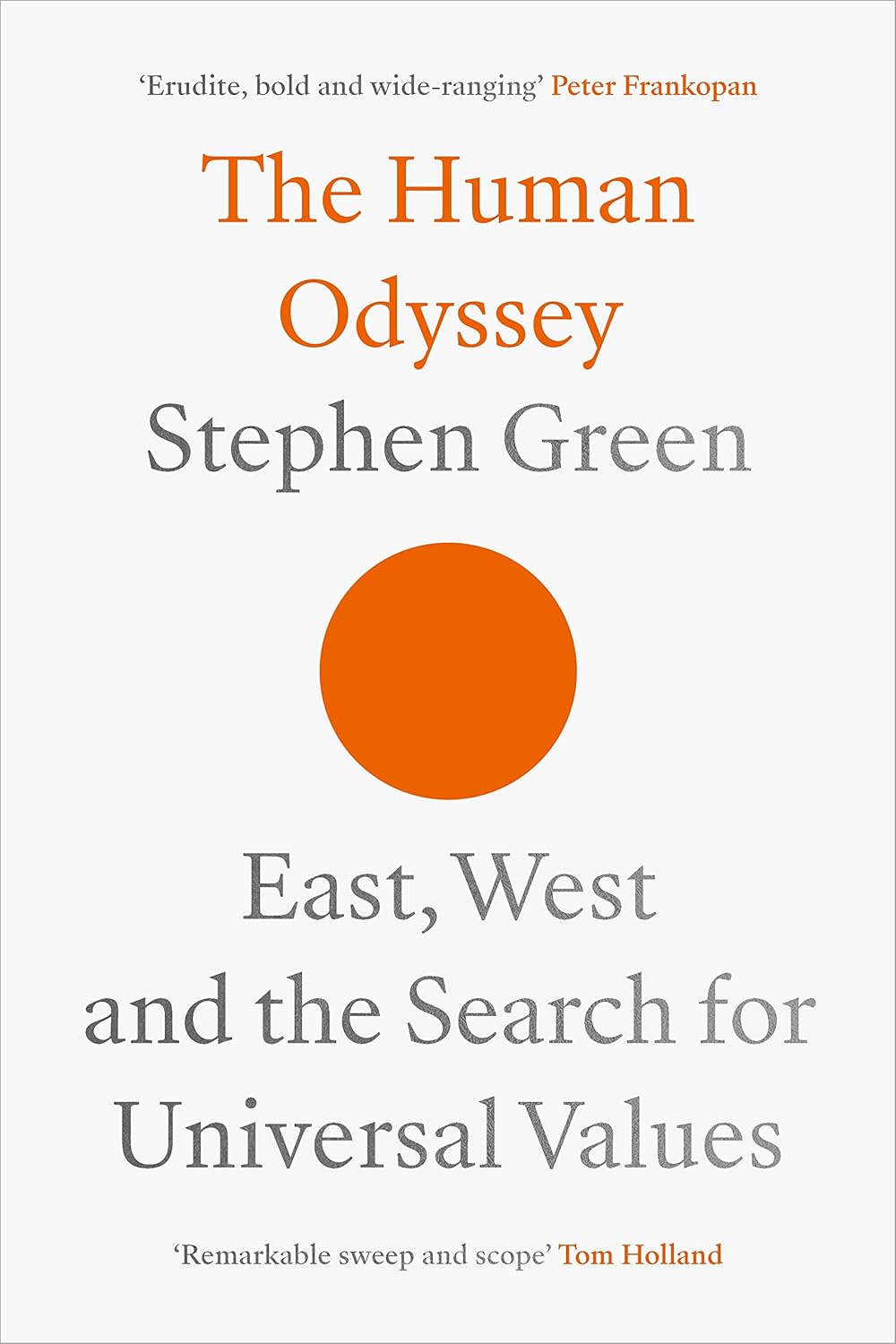 The Human Odyssey: East, West and the Search for Universal Values