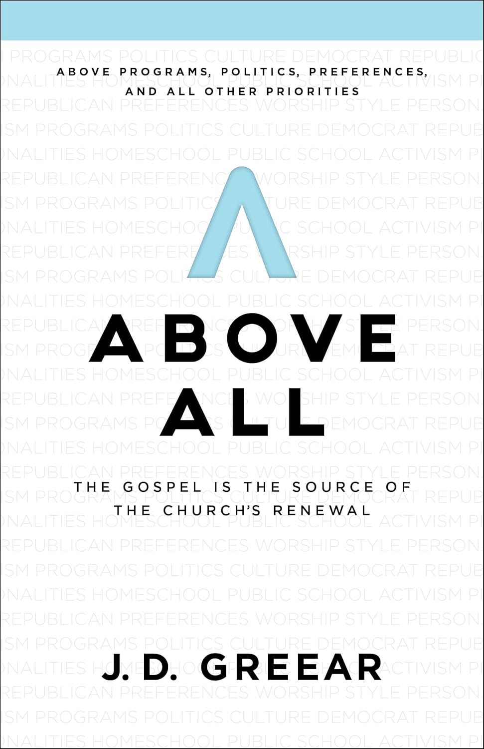 Above All: The Gospel is the Source of the Church's Renewal