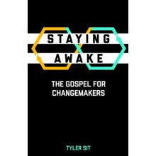 Staying Awake: The Gospel for Changemakers