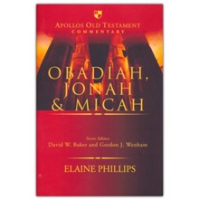 Obadiah, Jonah and Micah: Apollos Old Testament Commentary