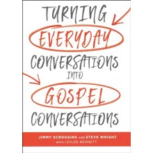 Turning Everyday Conversations Into Gospel Conversations