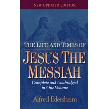 The Life and Times of Jesus the Messiah, Updated Edition