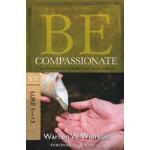 Be Compassionate (Luke 1-13)
