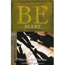 Be Alert (2 Peter, 2 & 3 John, Jude)
