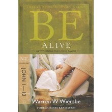 Be Alive (John 1-12)