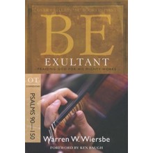 Be Exultant (Psalms 90-150)