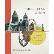 Christian History, Volume 2: From the Reformation to the Present
