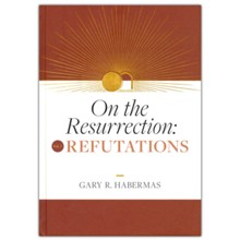 On the Resurrection, Volume 2: Refutations