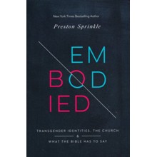 Embodied: Transgender Identities, the Church, and What the Bible Has to Say