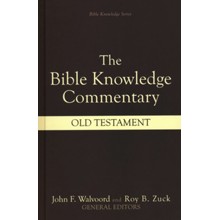 The Bible Knowledge Commentary: Old Testament