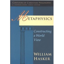 Metaphysics: Constructing a World View