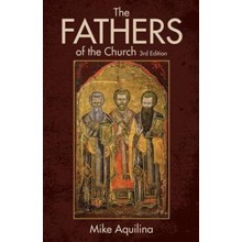 The Fathers of the Church: An Introduction to the First Christian Teachers, Edition 0003