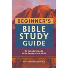 Beginner's Bible Study Guide: An Introduction to All 66 Books of the Bible