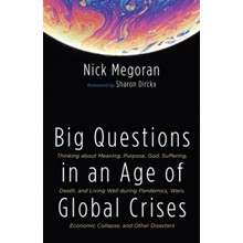 Big Questions in an Age of Global Crises