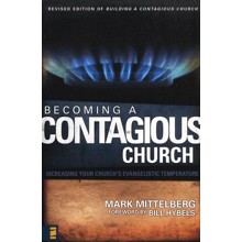 Becoming a Contagious Church: Increasing Your Church's Evangelistic Temperature