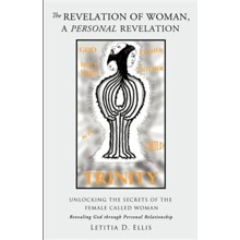 The Revelation of Woman, a Personal Revelation