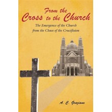 From the Cross to the Church: The Emergence of the Church from the Chaos of the Crucifixion