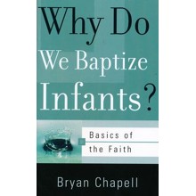 Why Do We Baptize Infants? (Basics of the Faith)