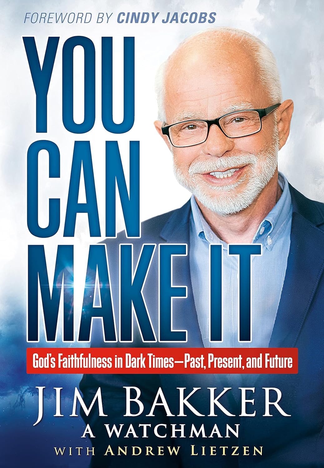 You Can Make It: God's Faithfulness in Dark Times---Past, Present, and Future