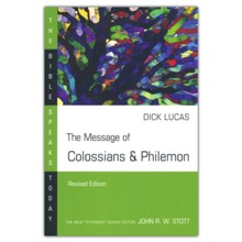 The Message of Colossians & Philemon, The Bible Speaks Today