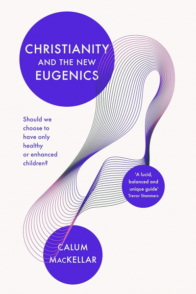 Christianity and the New Eugenics
