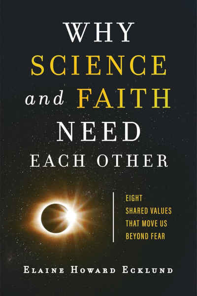 Why Science and Faith Need Each Other