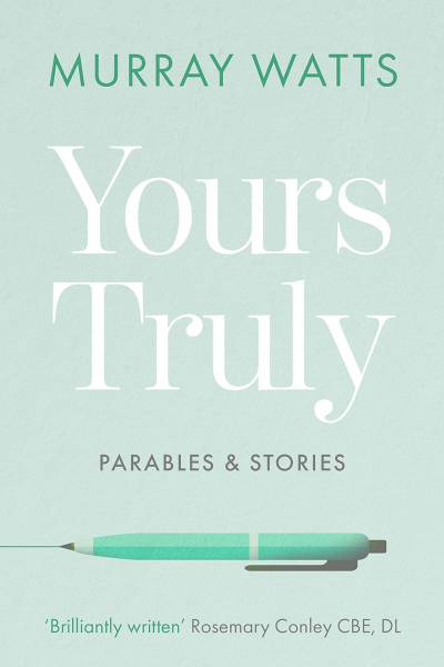 Yours Truly: Parables and Stories
