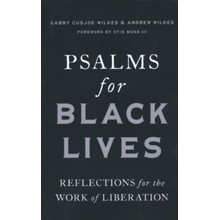 Psalms for Black Lives: Reflections for the Work of Liberation