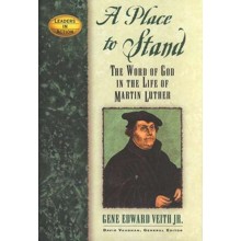 A Place to Stand: The Word of God In the Life of Martin Luther