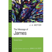The Message of James, The Bible Speaks Today