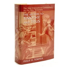 Letters to Timothy and Titus: New International Commentary on the New Testament