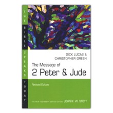The Message of 2 Peter & Jude, The Bible Speaks Today