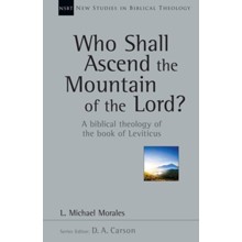 Who Shall Ascend the Mountain of the Lord?